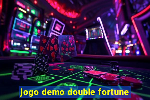 jogo demo double fortune